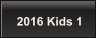 2016 Kids 1